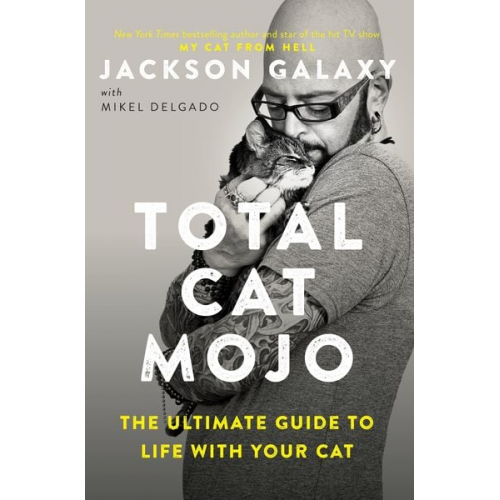 Jackson Galaxy - Total Cat Mojo