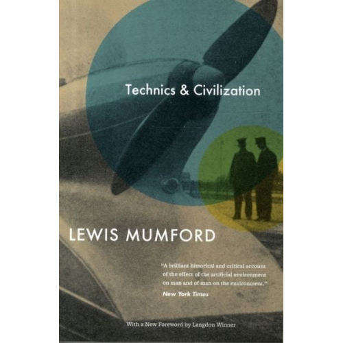 Lewis Mumford - Technics and Civilization