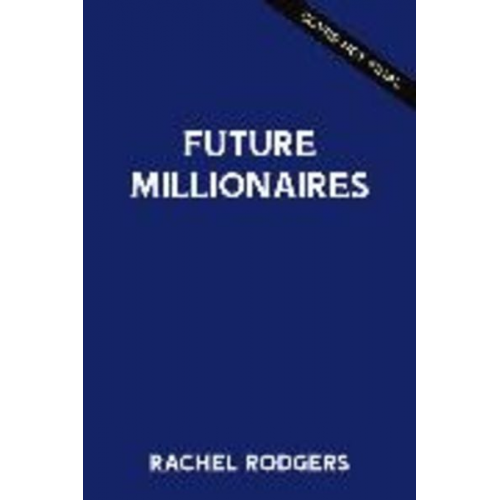 Rachel Rodgers - Future Millionaire