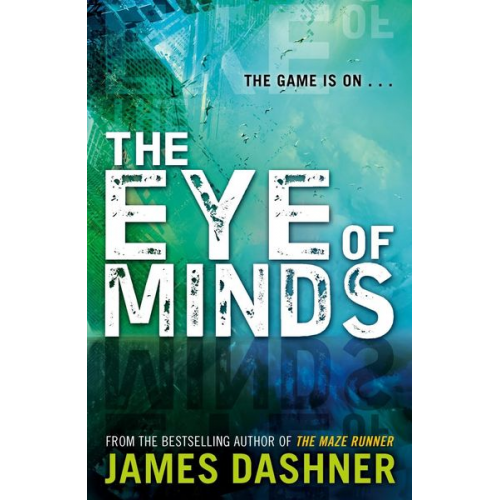 James Dashner - Mortality Doctrine: The Eye of Minds