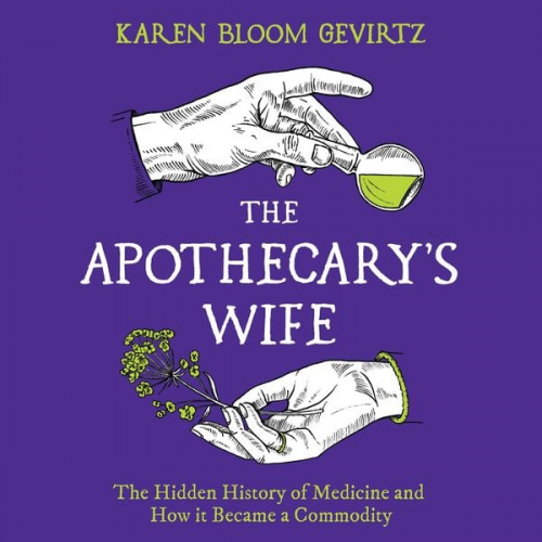 Karen Bloom Gevirtz - The Apothecary's Wife