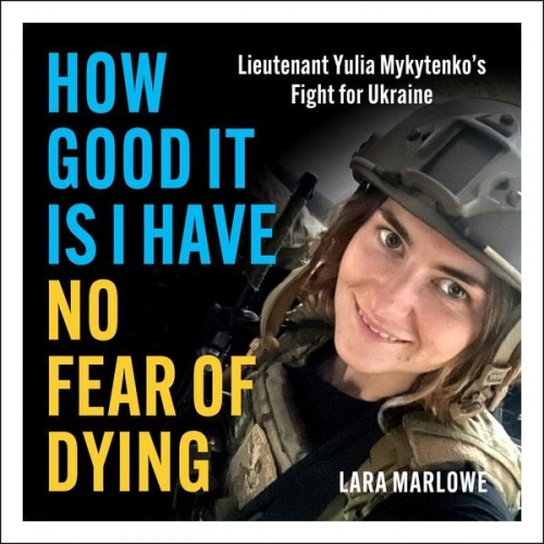 Lara Marlowe - How Good It Is I have No Fear of Dying