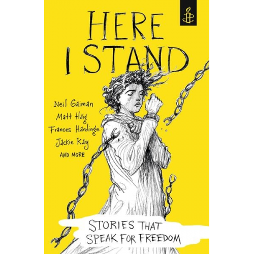 Neil Gaiman Matt Haig - Here I Stand: Stories that Speak for Freedom