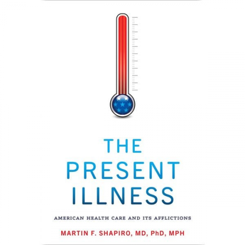 Martin F. Shapiro - The Present Illness