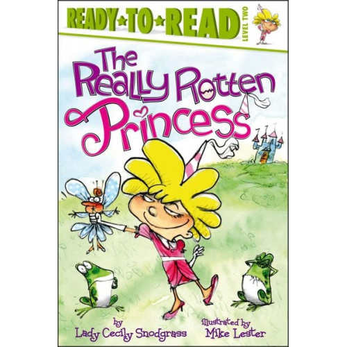 Lady Cecily Snodgrass - The Really Rotten Princess