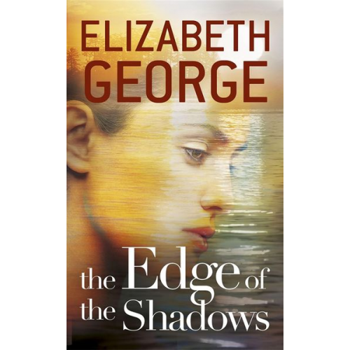 Elizabeth George - The Edge of the Shadows