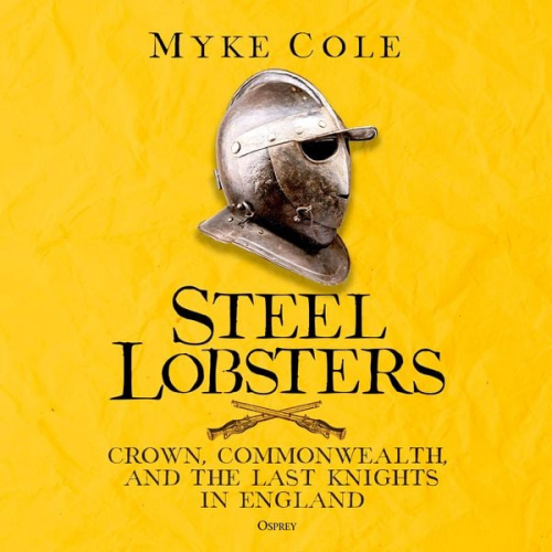 Myke Cole - Steel Lobsters