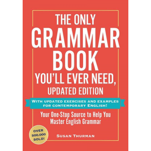 Susan Thurman - The Only Grammar Book You'll Ever Need, Updated Edition