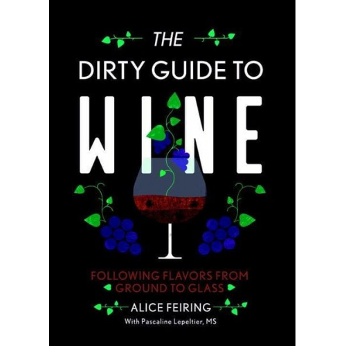 Alice Feiring - The Dirty Guide to Wine