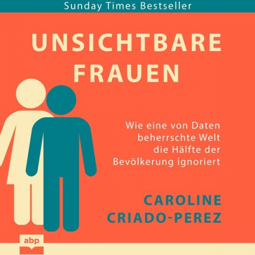 Caroline Criado-Perez - Unsichtbare Frauen