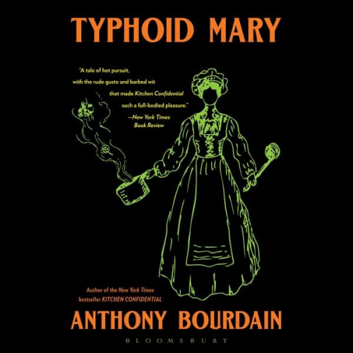 Anthony Bourdain - Typhoid Mary