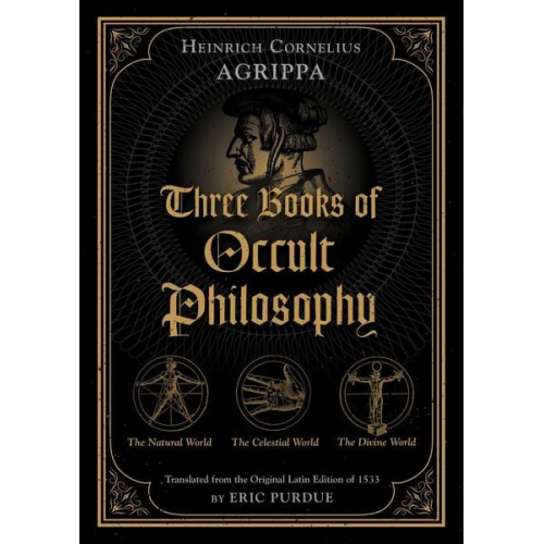 Heinrich Cornelius Agrippa - Three Books of Occult Philosophy