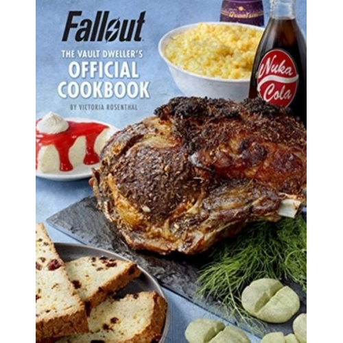 Victoria Rosenthal - Fallout: The Vault Dweller's Official Cookbook