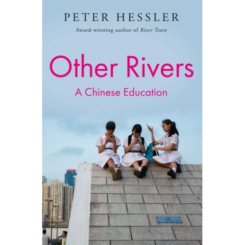 Peter Hessler - Other Rivers