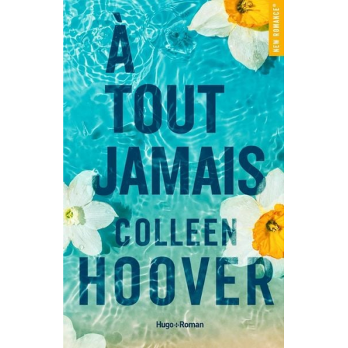 Colleen Hoover - Hoover, C: Tout Jamais