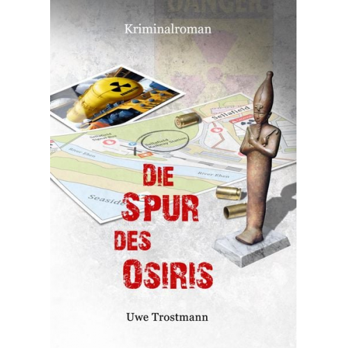 Uwe Trostmann - Die Spur des Osiris