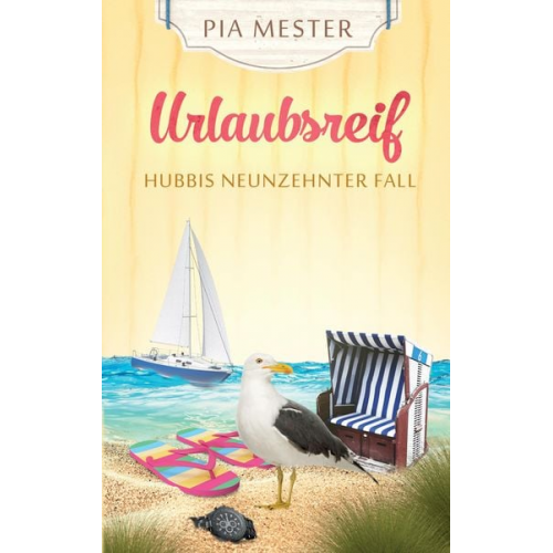 Pia Mester - Urlaubsreif - Hubbis neunzehnter Fall