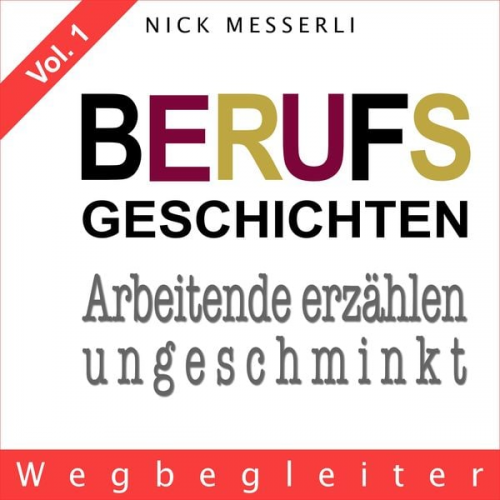 Nick Messerli - Berufsgeschichten Vol. 1 - Weggefährten