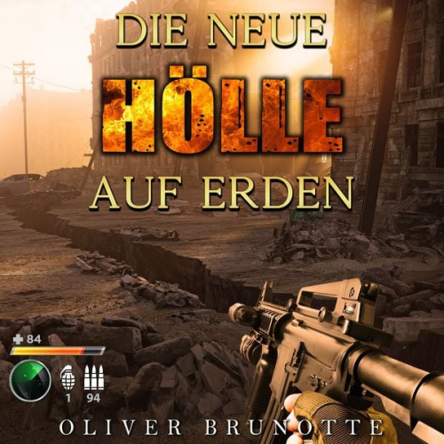 Oliver Brunotte - Die neue Hölle auf Erden