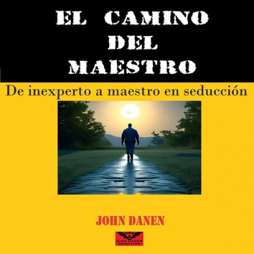 John Danen - El camino del maestro