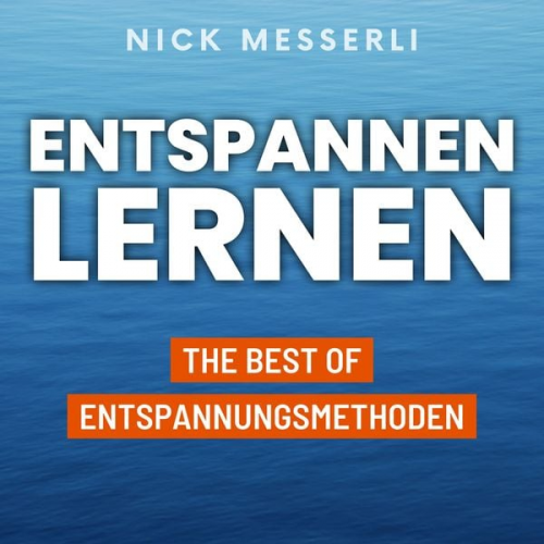 Nick Messerli - Entspannen lernen