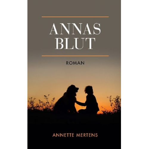 Annette Mertens - Annas Blut