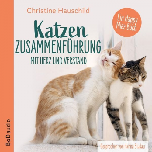 Christine Hauschild - Katzenzusammenführung mit Herz und Verstand