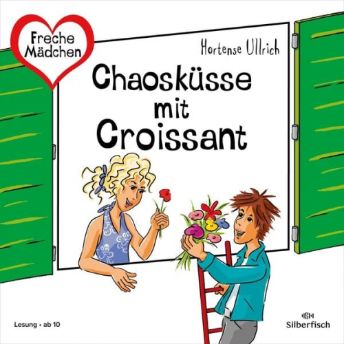 Hortense Ullrich - Freche Mädchen: Chaosküsse mit Croissant