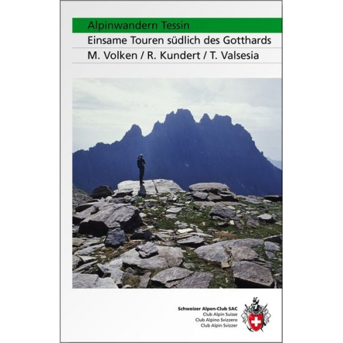 Marco Volken Remo Kundert Teresio Valsesia - Alpinwandern Tessin