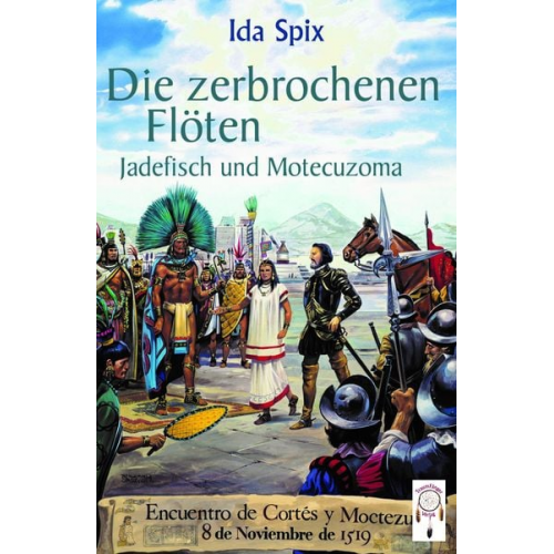 Ida Spix - Die zerbrochenen Flöten