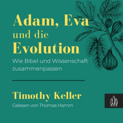 Timothy Keller - Adam, Eva und die Evolution