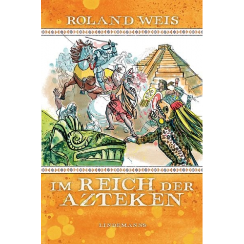 Roland Weis - Im Reich der Azteken