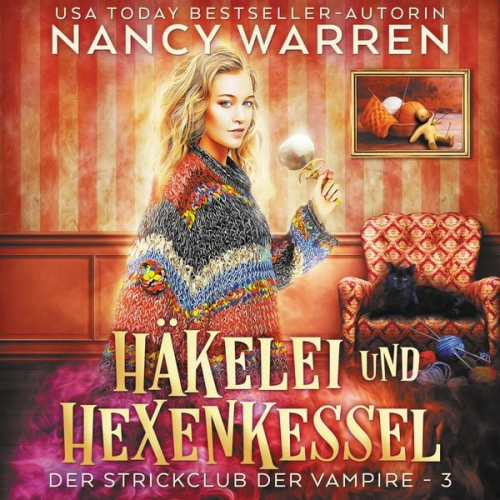 Nancy Warren - Häkelei und Hexenkessel