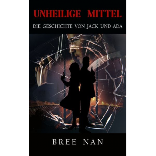 Bree Nan - Unheilige Mittel