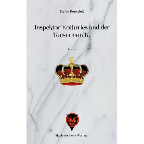 Stefan Bruweleit - Inspektor Kolluvies und der Kaiser von K.