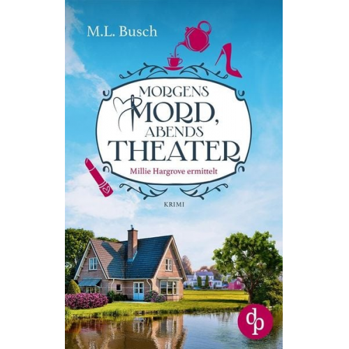 M. L. Busch - Morgens Mord, abends Theater