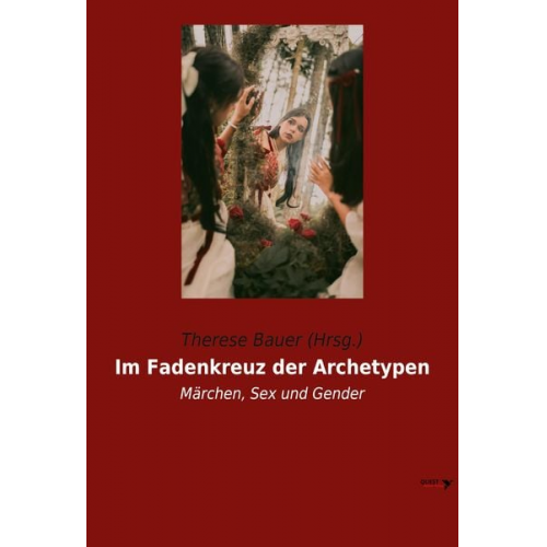 Therese Bauer (Hrsg. - Im Fadenkreuz der Archetypen