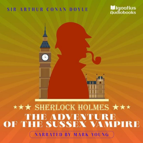 Arthur Conan Doyle - The Adventure of the Sussex Vampire