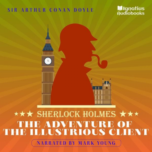 Arthur Conan Doyle - The Adventure of the Illustrious Client