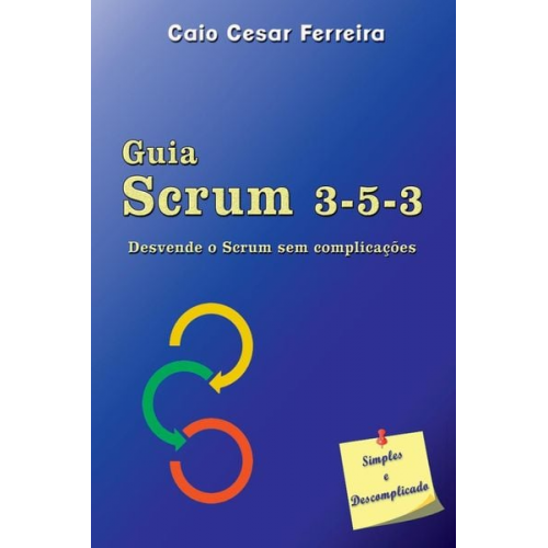 Ferreira Caio - Guia Scrum 3-5-3