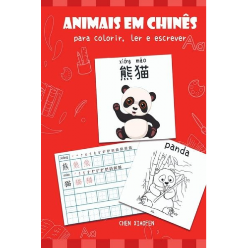 Xiaofen Chen - Animais Em Chinês Para Colorir, Ler E Escrever