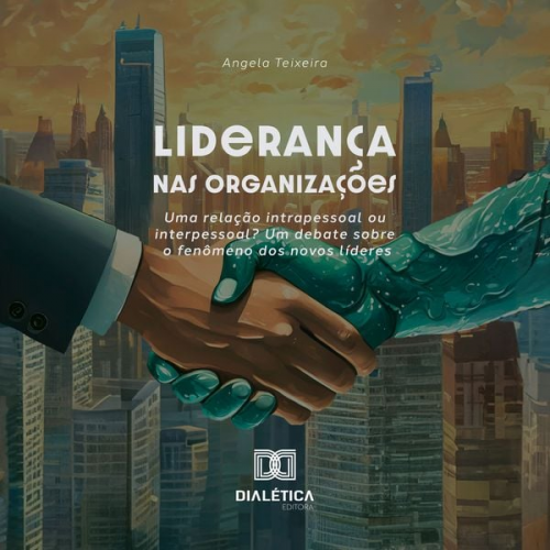 Angela Teixeira - Liderança nas organizações