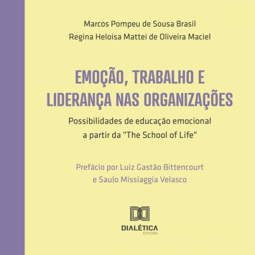 Marcos Pompeu de Sousa Brasil Regina Heloisa Mattei de Oliveira Maciel - Emoção, trabalho e liderança nas organizações