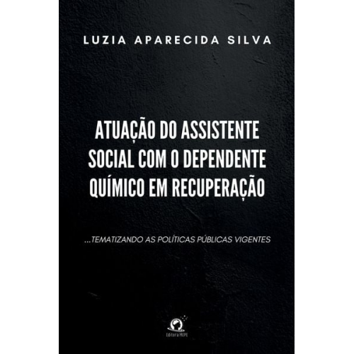 Silva Luzia - Atuação Do Assistente Social Com O Dependente Químico Em Re