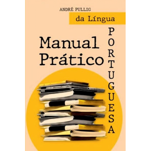 Pullig André - Manual Prático Da Língua Portuguesa