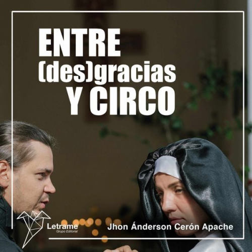 Jhon Ánderson Cerón Apache - Entre (des) gracias y circo