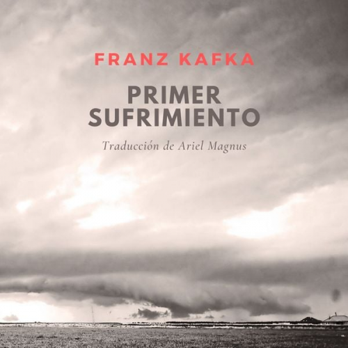 Franz Kafka - Primer sufrimiento