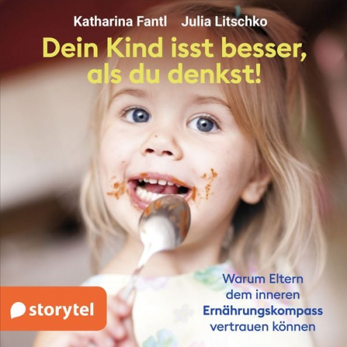 Julia Litschko Katharina Fantl - Dein Kind isst besser, als du denkst