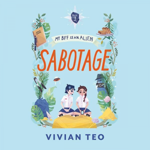 Vivian Teo - My BFF Is an Alien: Sabotage