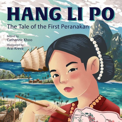 Catherine Khoo - Hang Li Po: The Tale of the First Peranakan